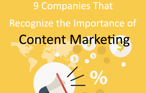 Companies that Recognize the Importance of Content Marketing