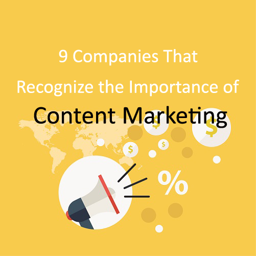Companies that Recognize the Importance of Content Marketing