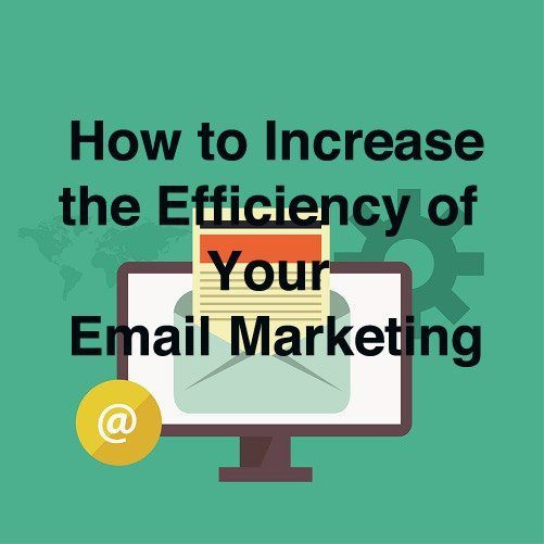 Increase Email Marketing Efficiency