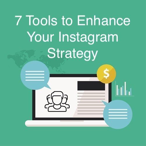 7 Tools to Enhance Your Instagram Strategy