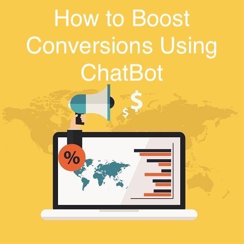 How to Boost Conversions Using ChatBot